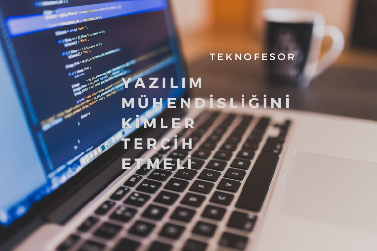 yazılım mühendisliğini kimler tercih etmeli